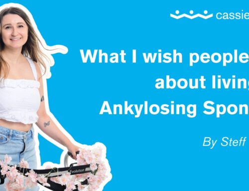 What I wish people knew about living with Ankylosing Spondylitis